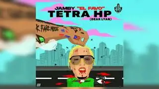 Jamby El Favo -  Tetra Hp, (Dear Lyan) ( Artwork Video)