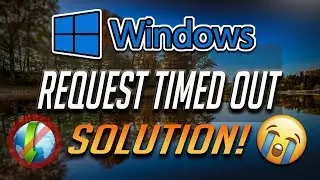 Request Timed Out Fix Windows 10/8/7 - [2026]