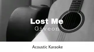 Giveon - Lost Me (Acoustic Karaoke)