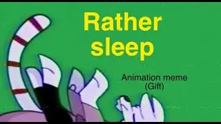 (!Flashing lights!) Rather sleep animation meme (Gift, 20 FPS tweening test)