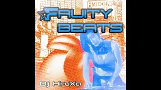 Dj KiruXa &ndash; Fruity Beats (Full Album)