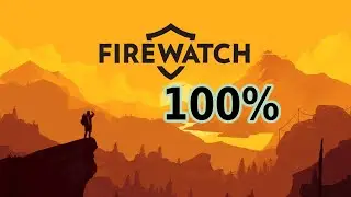 Firewatch - 10/10 Achievements - Complete Game