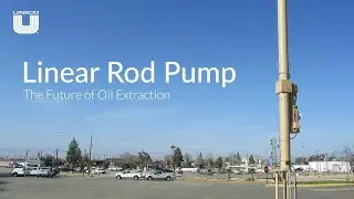 Linear Rod Pump - The Future of Oil Extraction