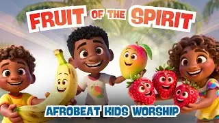 Fruit of the Spirit Song 🍉 Afrobeat Kids Worship Animation