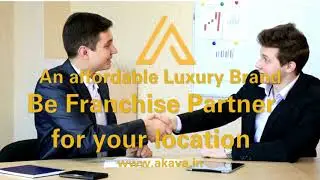 Be your Own Boss - AKAVA Luxury Franchise Partner