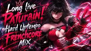 Vive La Paturain | Uptempo Frenchcore Mix