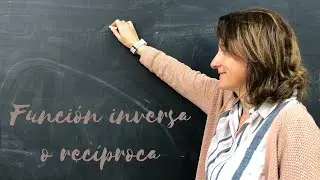 FUNCIÓN INVERSA O RECÍPROCA @lasmatesdemila3221