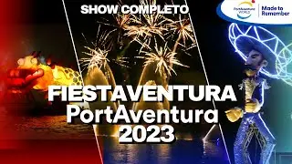 FiestAventura 2023 Show Completo [4K] PortAventura® WORLD