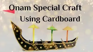 Onam Special Craft | Chundan Vallam | Race boat making | DIY