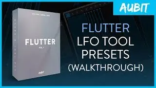 Flutter Vol. 1 (LFO Tool Preset Walkthrough + Tutorial)