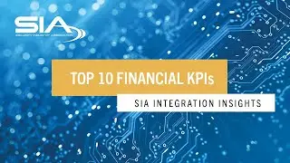 Top 10 Financial KPIs for Security Integrators | SIA Integration Insights