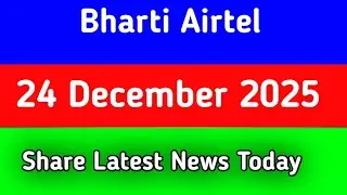 Bharti airtel share news || Bharti airtel share latest news