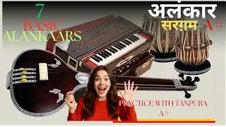 INDIAN CLASICAL MUSIC BASIC ALANKAAR PRACTICE | BASIC FIRST ALANKAARS A# | MUSIC#SOUL