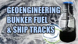 Geoengineering, Bunker Fuel & Ship Tracks