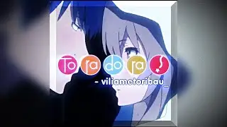 Toradora!「AMV/Edit」 Snowman ☃️