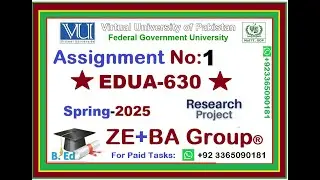 EDUA630 Assignment 1 Solution Spring 2025 By ZE+BA Group || EDUA630 Assignment 1 Spring 2025