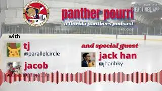 Florida Panthers Playoffs Round 1 Preview with Jack Han | Panther Pourri Episode 67