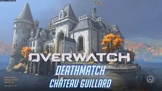 Overwatch - Deathmatch /// Ch&acirc;teau Guillard