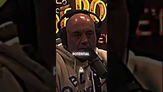 Embrace your potential- Joe Rogan