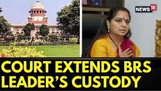 Excise Policy Case Updates: Delhi Court Extends BRS Leader K Kavitha's Custody | BRS News | News18