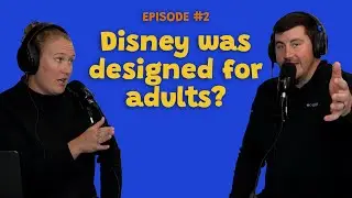 Эпизод №2 | Создан ли Disney для взрослых?