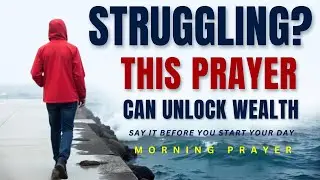 Pray This and Watch Your Finances Change | Powerful Morning Prayer for Wealth