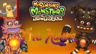 🕯️Fire Haven (Epic Wubbox Update)🕯️- My Singing Monsters Composer