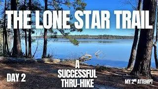 Lone Star Trail Thru Hike Day 2 | Familiar Miles and New Perspectives