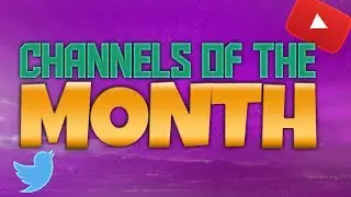 CHANNELS OF THE MONTH! #4 - Gain Loads Of ACTIVE Subscribers!