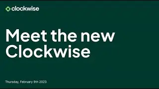 Webinar Recording: Meet the new Clockwise