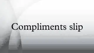 Compliments slip