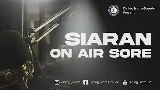 [On Air Dialog Islam] Kajian Muamalah & Ekonomi Syariah