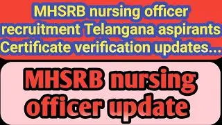 MHSRB nursing officers documents verification latestupdates Nursing officer recruitments news viral