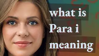 Para i | meaning of Para i