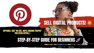 Beginner's Guide to Selling Digital Products: Niche Picking & Pinterest Marketing Made Easy!