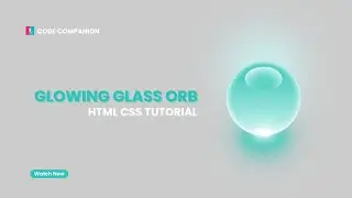 Glowing Glass Orb - HTML CSS Tutorial | Orb Shape Design In HTML And CSS