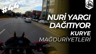 Nuri Yargı Dağıtıyor #44 | Kurye Mağduriyetleri