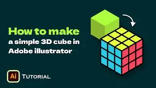 How to Create a 3D Cube in Adobe Illustrator &ndash; Then Turn It into a Rubik&rsquo;s Cube!  | Step-by-Step