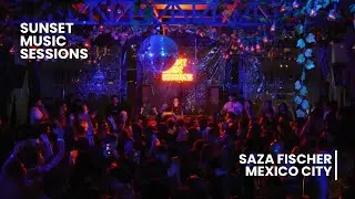 SAZA FISCHER House DJ Set at Sunset Music Sessions | Mexico City