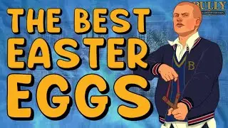 The BEST EASTER EGGS in BULLY