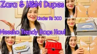 MEESHO TRENDY BAGS HAUL UNDER RS 500 ||Zara, H&M Dupes On Meesho|| #meeshobags #meeshohaul #meesho