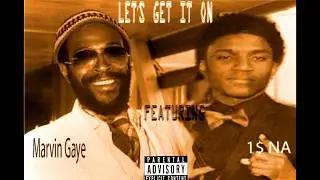 NA9 X Marvin Gaye - Lets Get It On