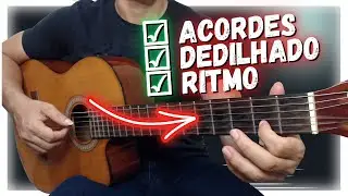 Veja o Passo a Passo - Como Criar Arranjo FingerStyle - Aula de Viol&atilde;o - Acordes Dedilhado e Ritmo
