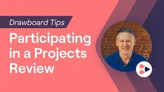 Drawboard tips: Participating in a projects review
