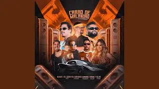 Carro de Malandro (feat. Felipe Farra, Mariana Fagundes) [Eletr&ocirc;nica]