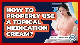 How To Properly Use A Topical Medication Cream?