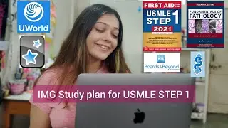 IMG Study Plan for USMLE STEP 1| Resources, Timeline and Study tips |Arundati Kanawala