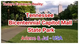 Tennessee Bicentennial Capitol Mall State Park Downtown Nashville Walking Tour Arlene & Jai - USA