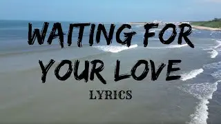 RF - WAITING FOR YOUR LOVE (Official Lyric Video)