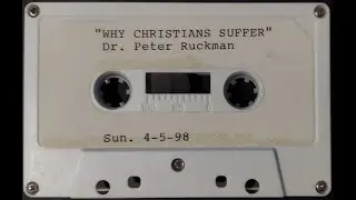 Dr Peter Ruckman - Why Christians Suffer